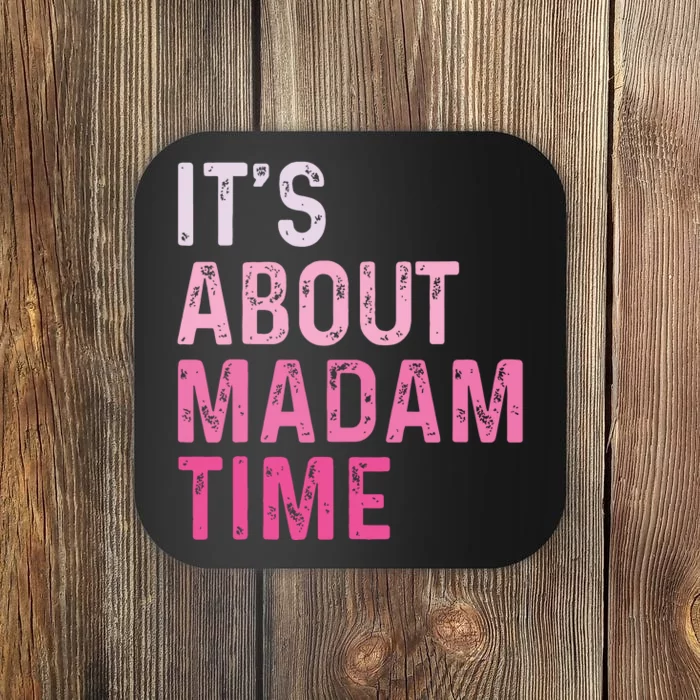 ItS About Madam Time Coaster