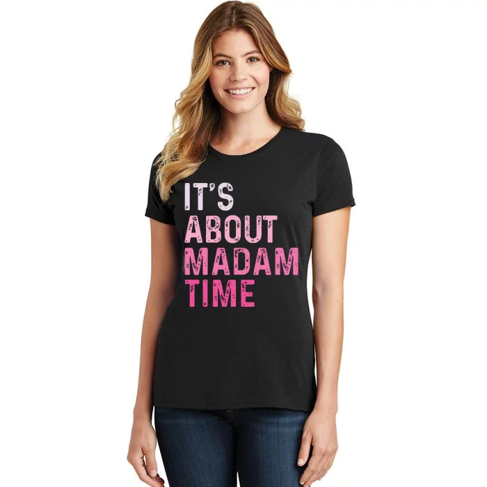 ItS About Madam Time Women's T-Shirt