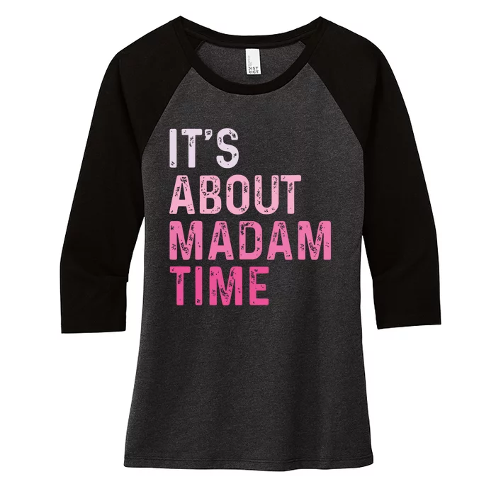 ItS About Madam Time Women's Tri-Blend 3/4-Sleeve Raglan Shirt