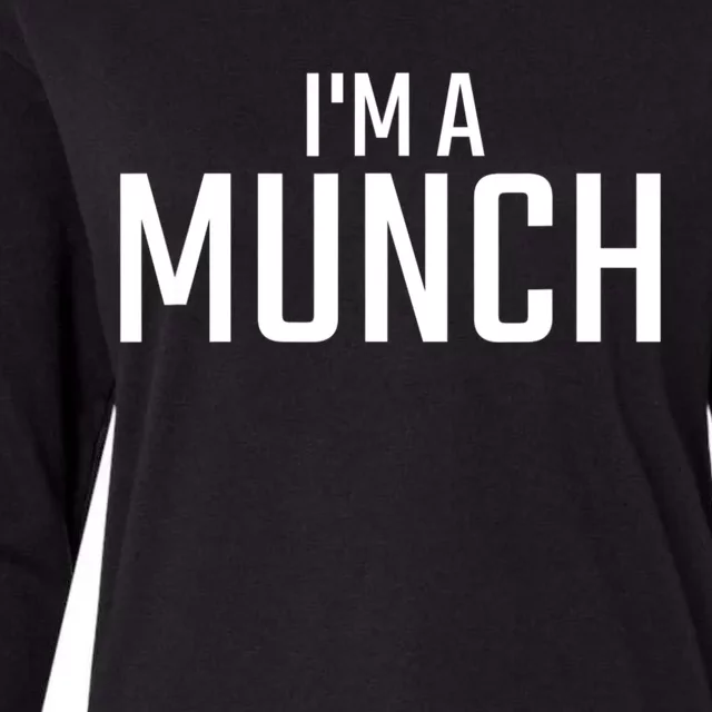 I'm A Munch Funny I'm A Munch Womens Cotton Relaxed Long Sleeve T-Shirt