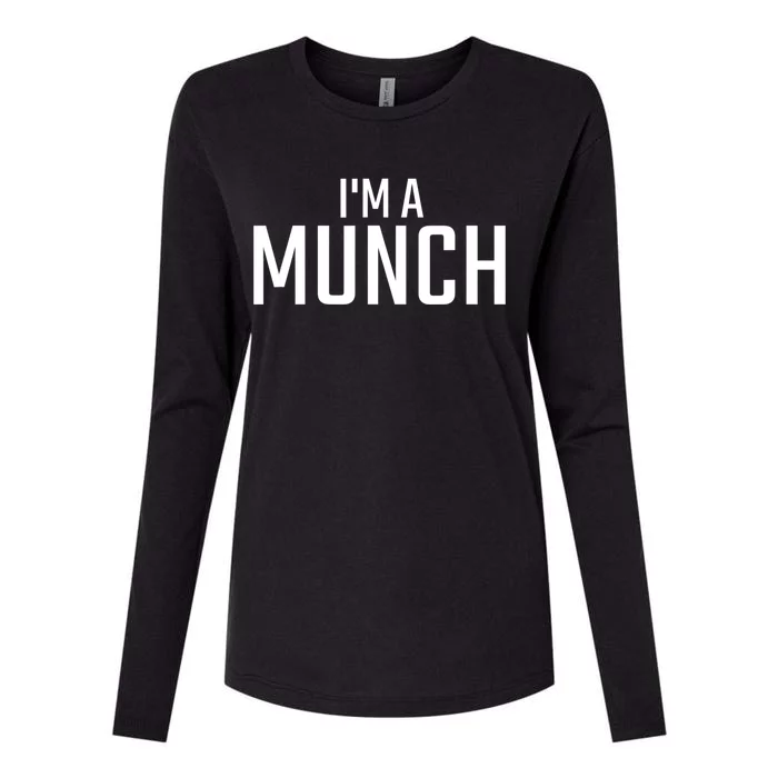 I'm A Munch Funny I'm A Munch Womens Cotton Relaxed Long Sleeve T-Shirt