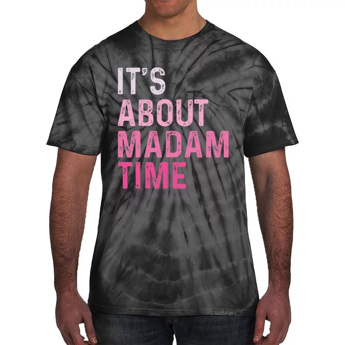 ItS About Madam Time Tie-Dye T-Shirt