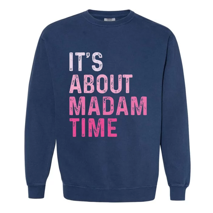 ItS About Madam Time Garment-Dyed Sweatshirt