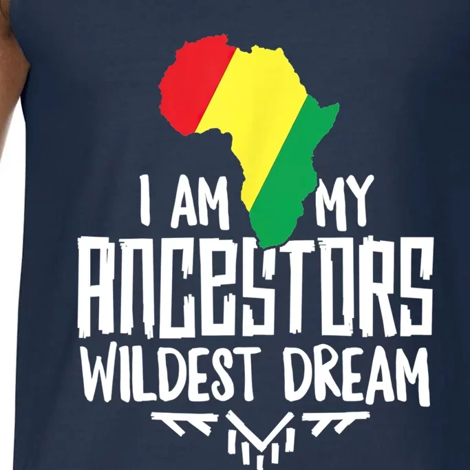 I Am My Ancestors Wildest Dream Black History Cute Gift Comfort Colors® Tank Top