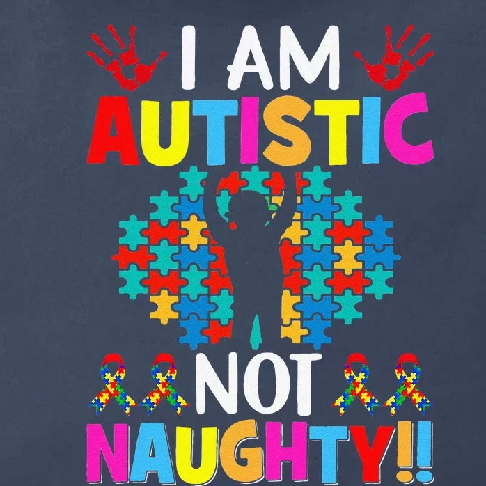 I'm Autistic, Not Naughty Autism Awareness ASD Warriors Zip Tote Bag