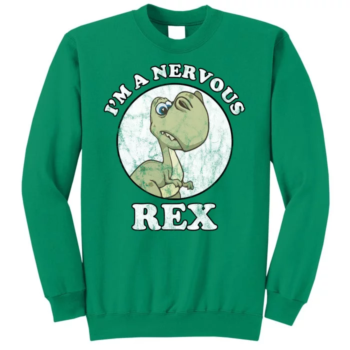 I'm A Nervous Rex Funny Dinosaur Sweatshirt