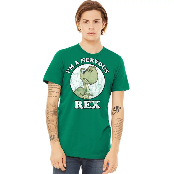 I'm A Nervous Rex Funny Dinosaur Premium T-Shirt