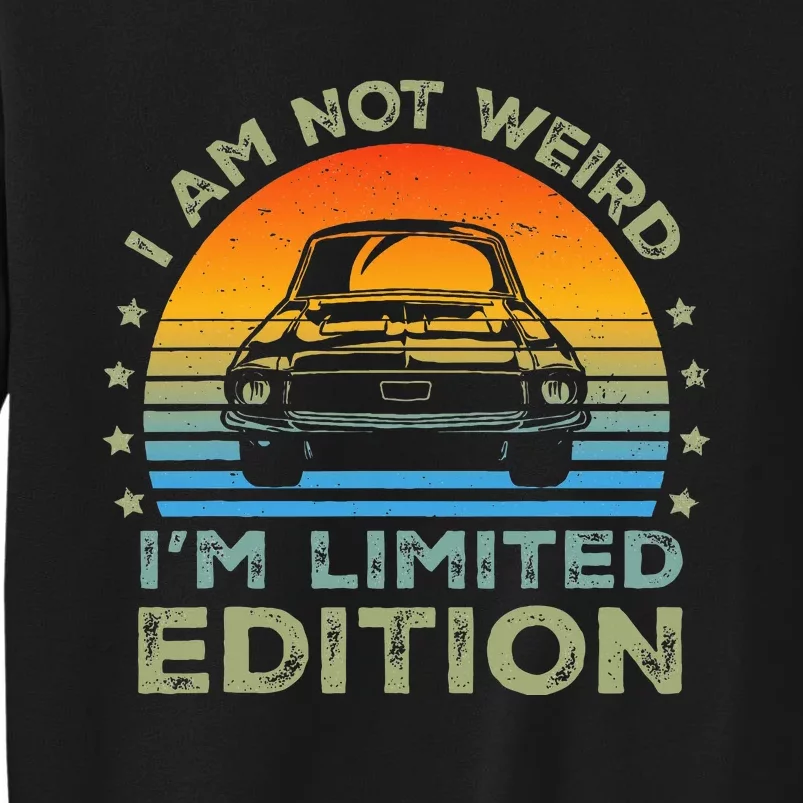 I Am Not Weird IM Limited Edition Sweatshirt