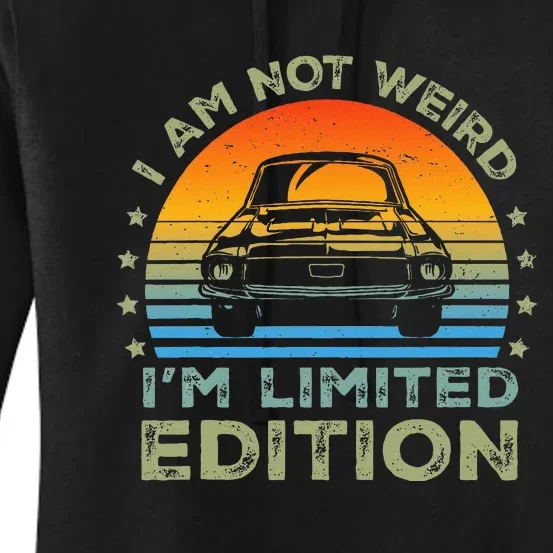 I Am Not Weird IM Limited Edition Women's Pullover Hoodie