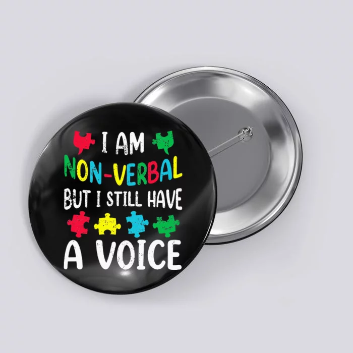 I Am Nonverbal Autism Awareness Neurodiversity Acceptance Button