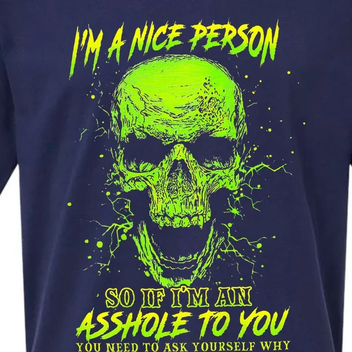 Im A Nice Person So If Im An Asshole To You Sueded Cloud Jersey T-Shirt