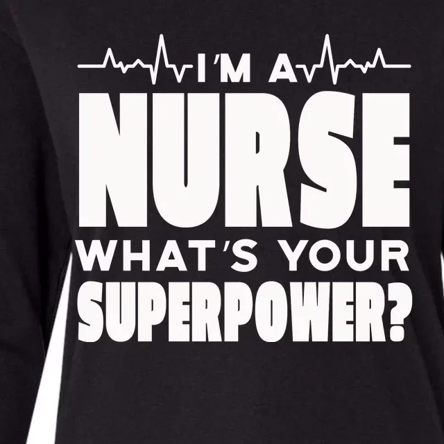 I'm A Nurse What's Your Superpower Womens Cotton Relaxed Long Sleeve T-Shirt