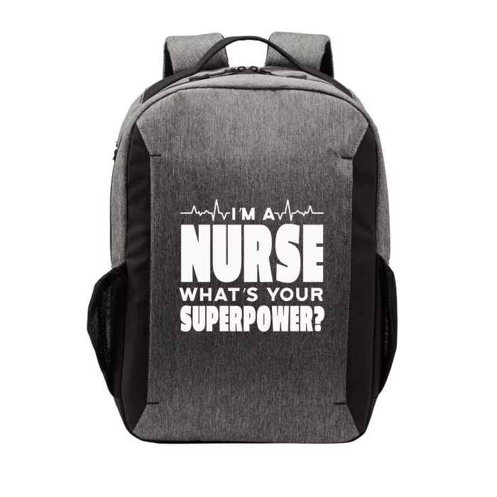 I'm A Nurse What's Your Superpower Vector Backpack