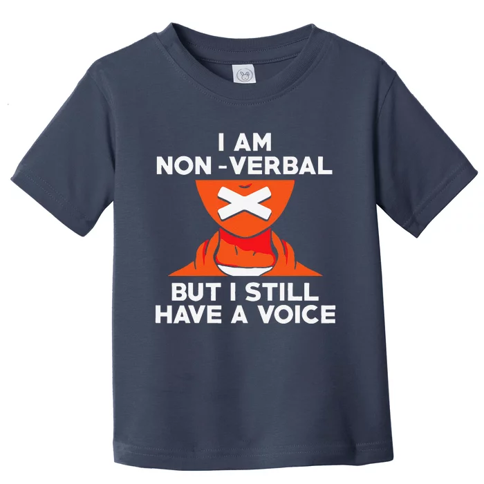 I Am Non Verbal Autistic Autism Awareness Gift Toddler T-Shirt