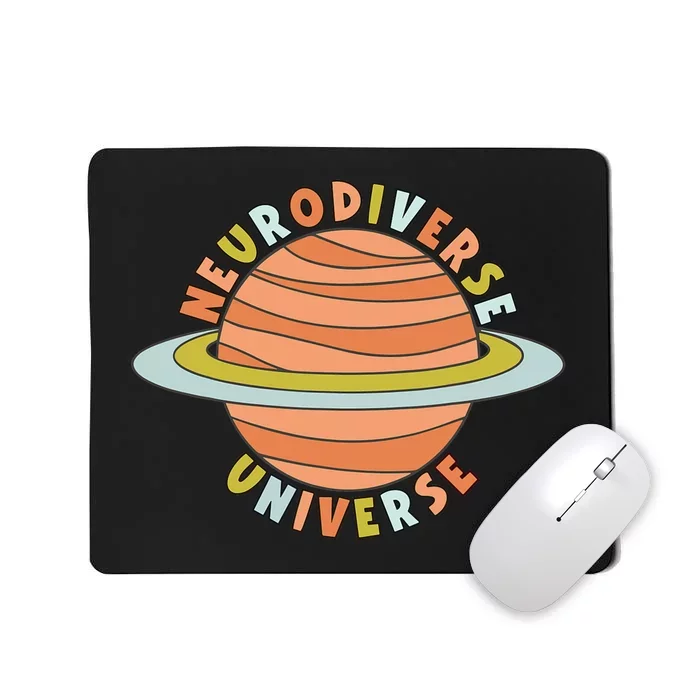 ItS A Neurodiverse Universe Neurodiversity Is Beautiful Mousepad