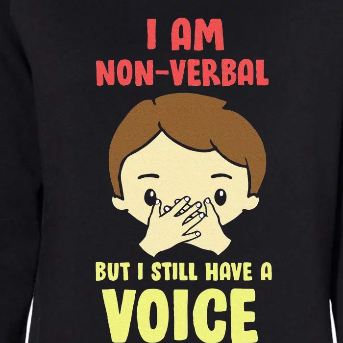 I Am Non Verbal Autistic Autism Awareness Womens California Wash Sweatshirt