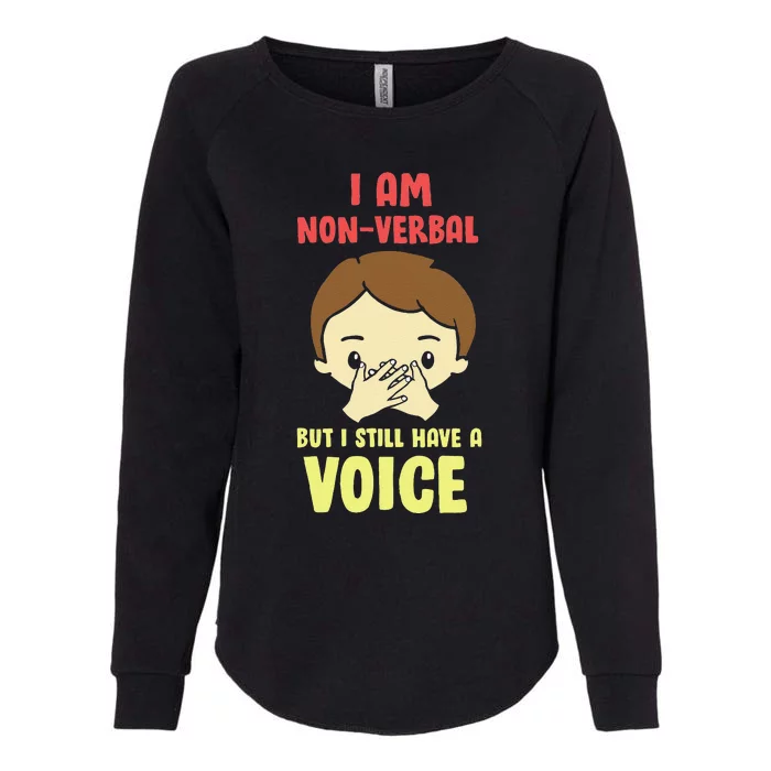 I Am Non Verbal Autistic Autism Awareness Womens California Wash Sweatshirt