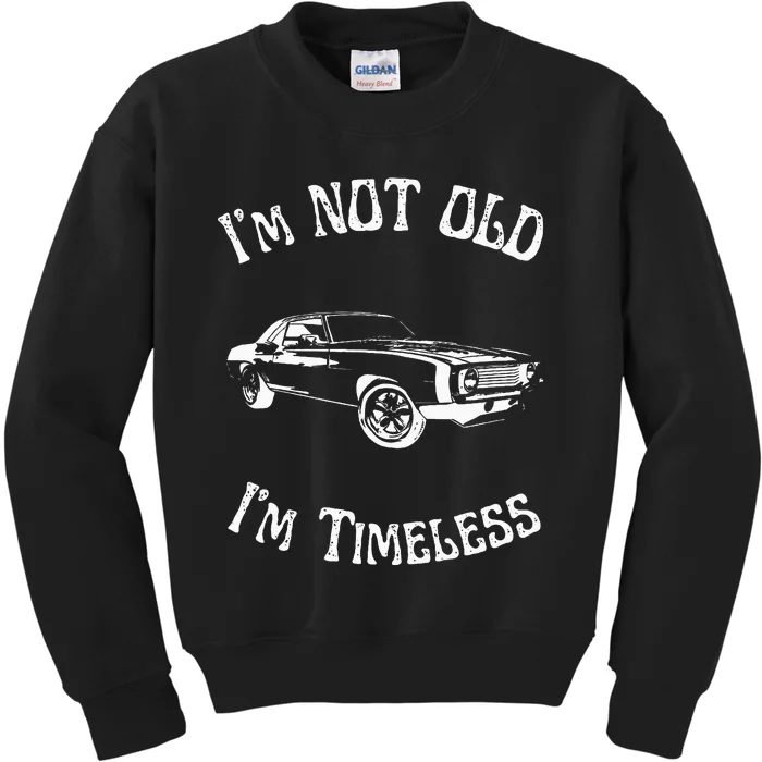 I Am Not Old Just Timeless Fathers Kids Sweatshirt