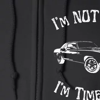 I Am Not Old Just Timeless Fathers Full Zip Hoodie