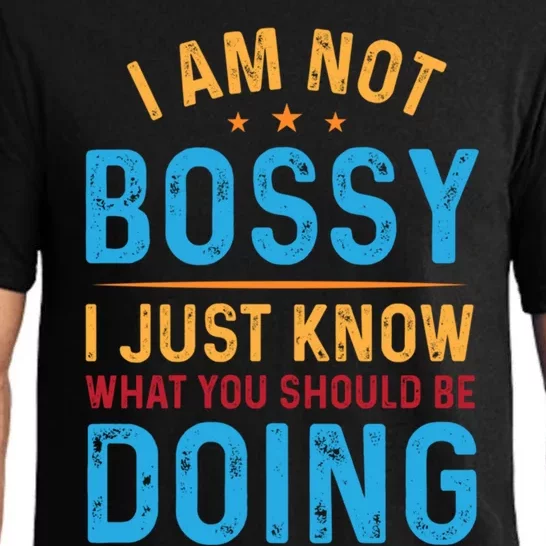 I Am Not Bossy I Just Know What You Should Be Doing Cute Gift Pajama Set