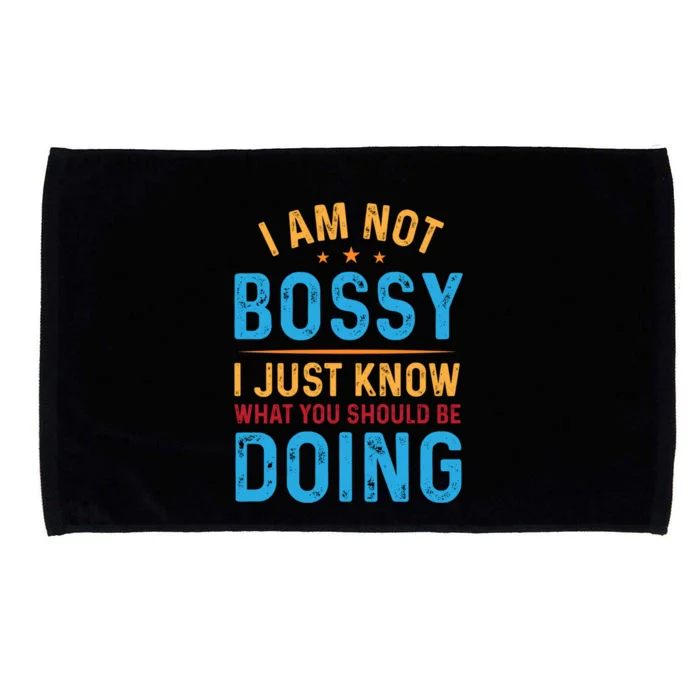 I Am Not Bossy I Just Know What You Should Be Doing Cute Gift Microfiber Hand Towel