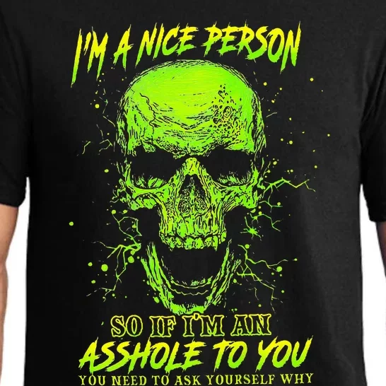 IM A Nice Person So If IM An Asshole To You Pajama Set