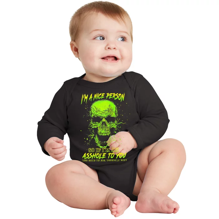 IM A Nice Person So If IM An Asshole To You Baby Long Sleeve Bodysuit