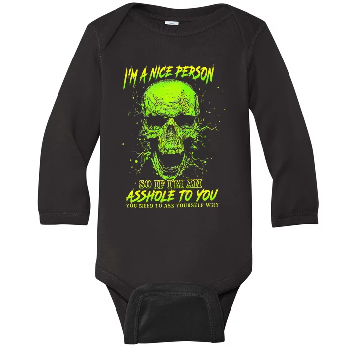 IM A Nice Person So If IM An Asshole To You Baby Long Sleeve Bodysuit