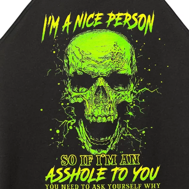 IM A Nice Person So If IM An Asshole To You Women’s Perfect Tri Rocker Tank