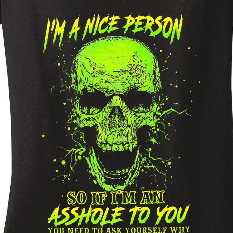 IM A Nice Person So If IM An Asshole To You Women's V-Neck T-Shirt