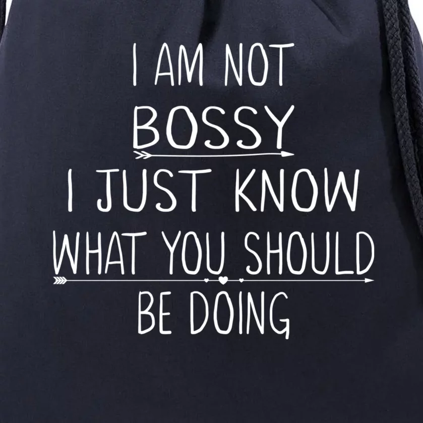 I Am Not Bossy I Just Know What You Should Be Doing Funny Drawstring Bag