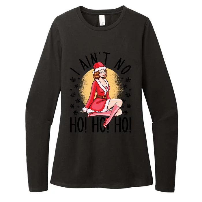 I Ain't No Ho Ho Ho Santa Girl Funny Humor Christmas Great Gift Womens CVC Long Sleeve Shirt