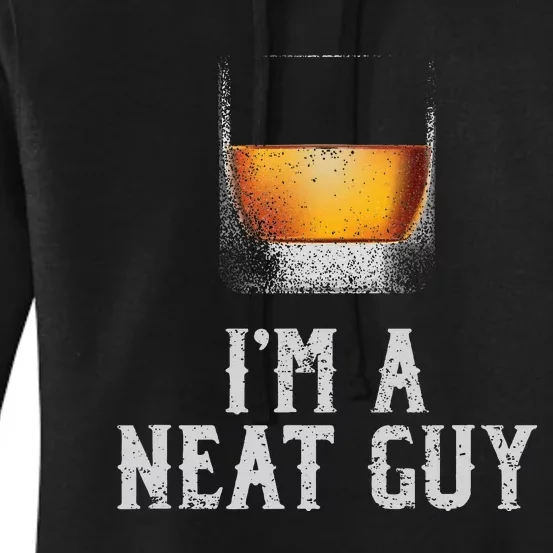 Im A Neat Guy Whiskey Neat Bourbon Drinker Women's Pullover Hoodie