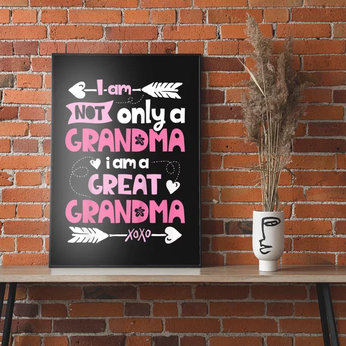 I Am Not Only A Grandma Family Women Great Grandma Poster