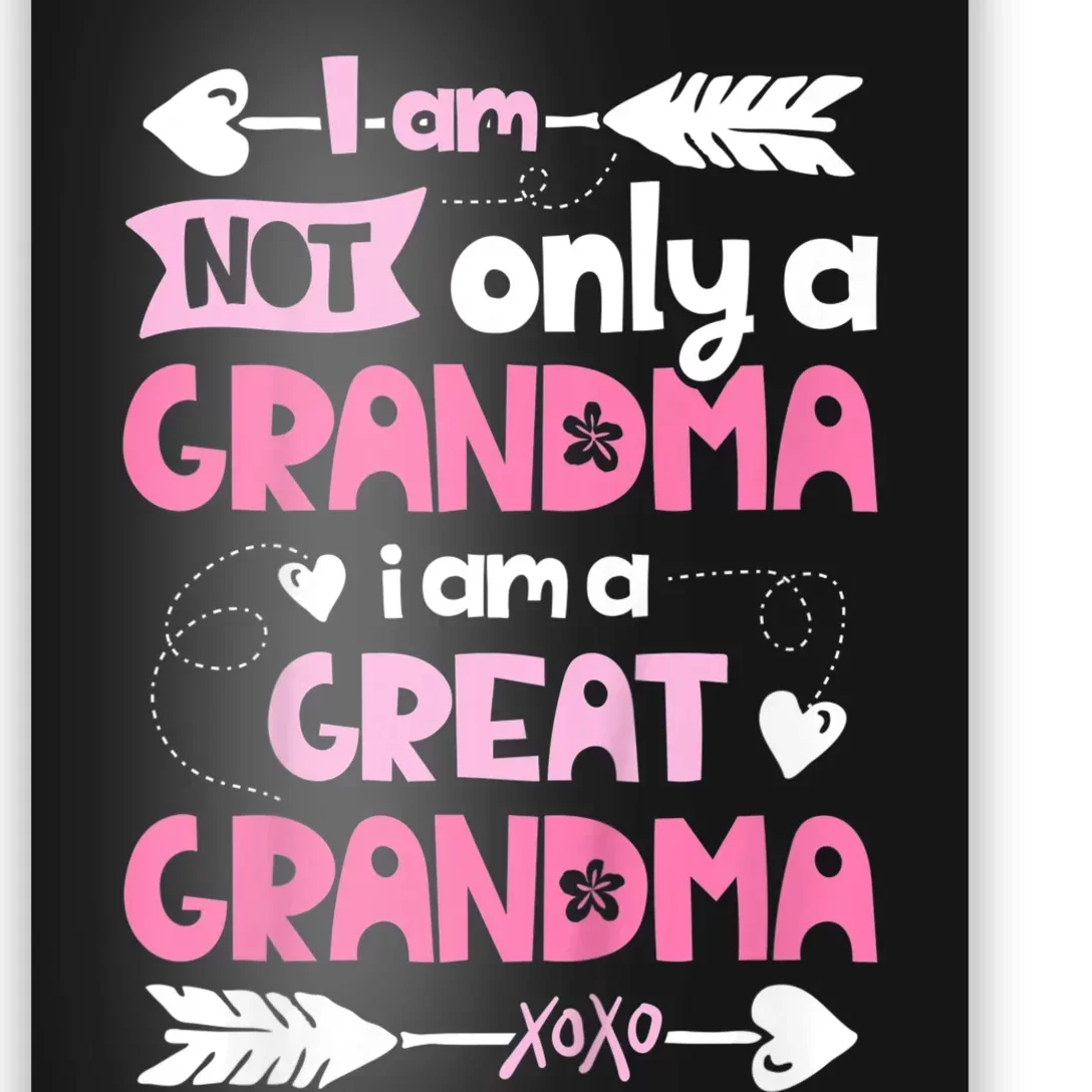 I Am Not Only A Grandma Family Women Great Grandma Poster