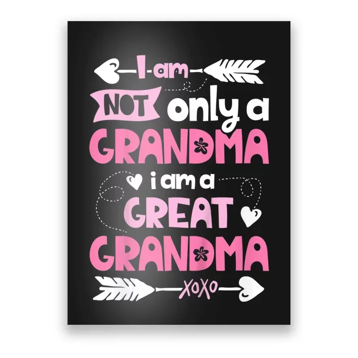 I Am Not Only A Grandma Family Women Great Grandma Poster