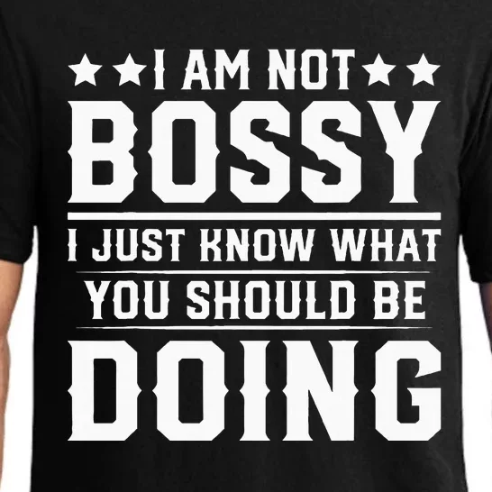 I Am Not Bossy I Just Know What You Should Be Doing Funny Pajama Set