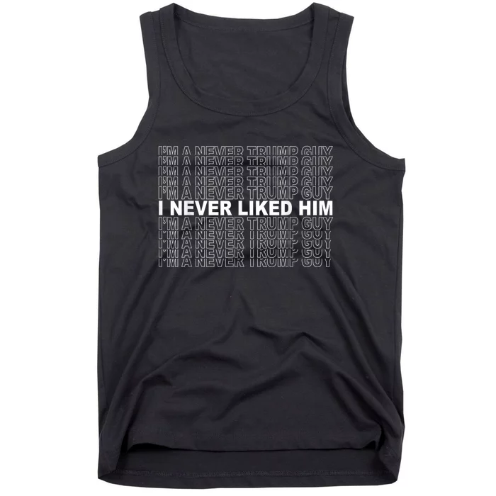 Im A Never Trump Guy I Never Liked Him 2024 Quote Design Tank Top