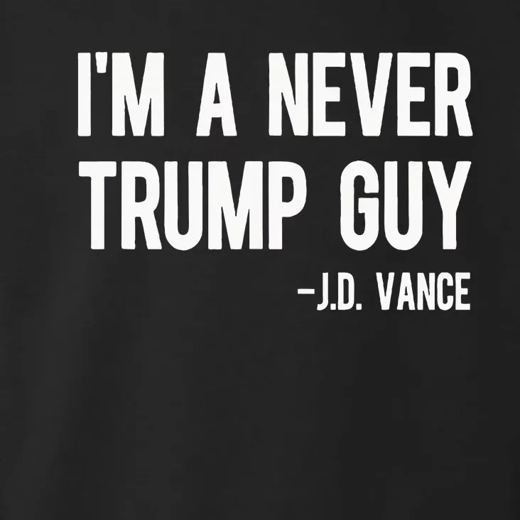 IM A Never Trump Guy J.D. Vance Anti Trump Vance 2024 Toddler Hoodie