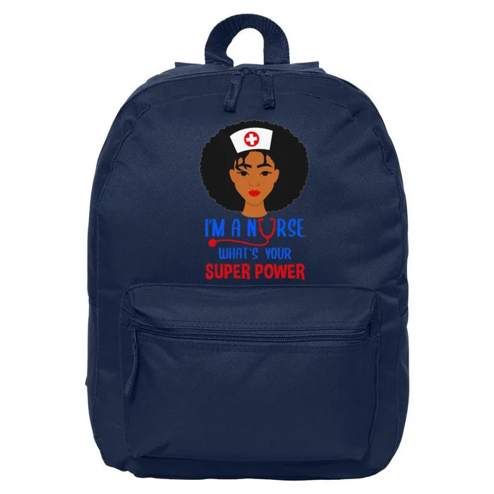 IM A Nurse Whats Your Superpower Nursing School Nurses Day 16 in Basic Backpack