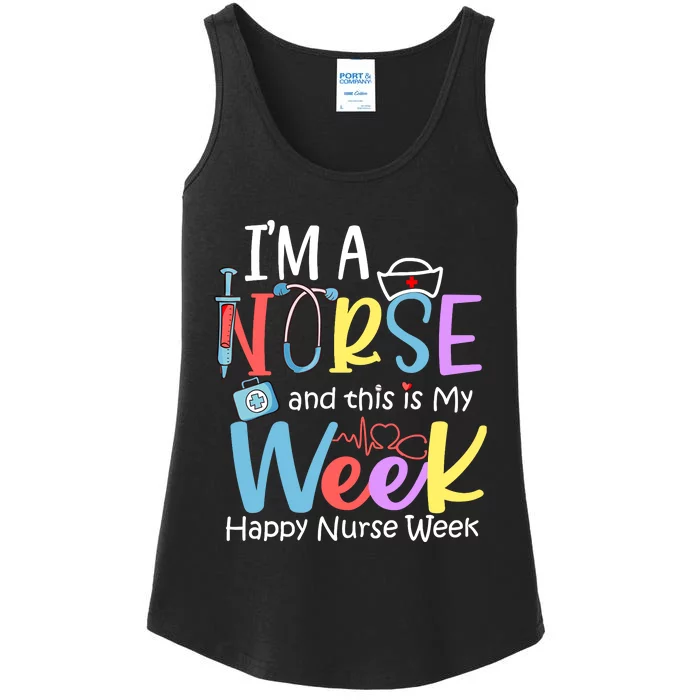 IM A Nurse And This Is My Week Happy Nurse Week Ladies Essential Tank