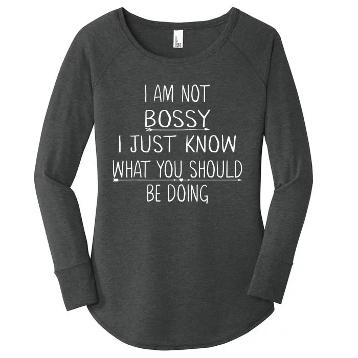 I Am Not Bossy I Just Know What You Should Be Doing Women's Perfect Tri Tunic Long Sleeve Shirt