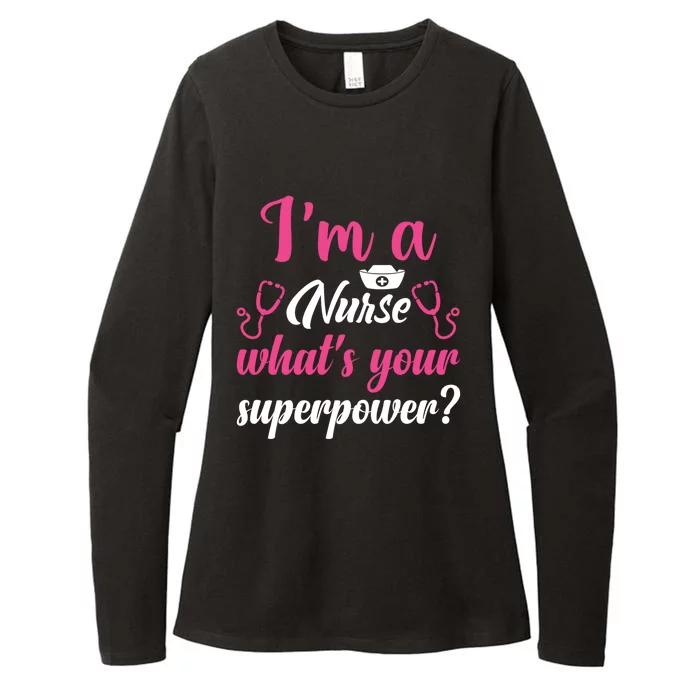 Im A Nurse Whats Your Superpower Gift Womens CVC Long Sleeve Shirt