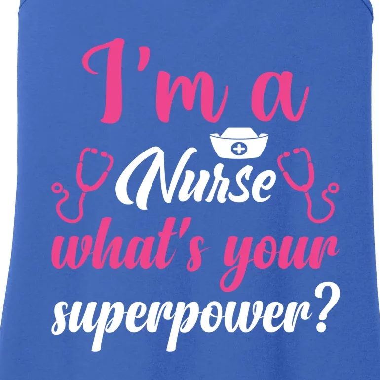 Im A Nurse Whats Your Superpower Gift Ladies Essential Tank