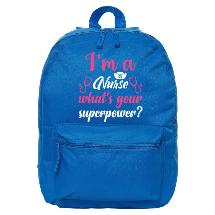 Im A Nurse Whats Your Superpower Gift 16 in Basic Backpack