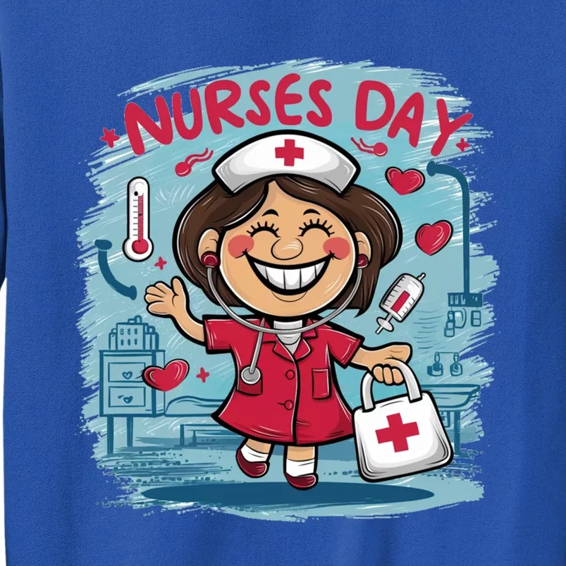 International And National Nurses Day Happy Nurses Day Gift Tall Sweatshirt