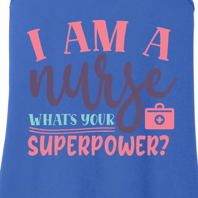 Im A Nurse Whats Your Superpower Funny Future Nurses Tee Cool Gift Ladies Essential Tank