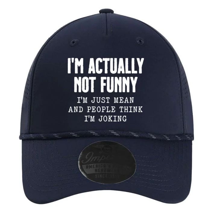 Im Actually Not Funny Im Just Mean And People Think Im Joking Performance The Dyno Cap