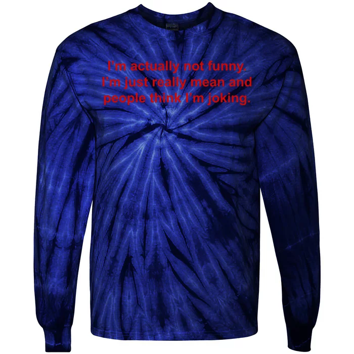 Im Actually Not Funny Tie-Dye Long Sleeve Shirt