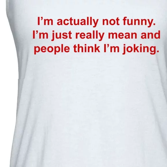 Im Actually Not Funny Ladies Essential Flowy Tank